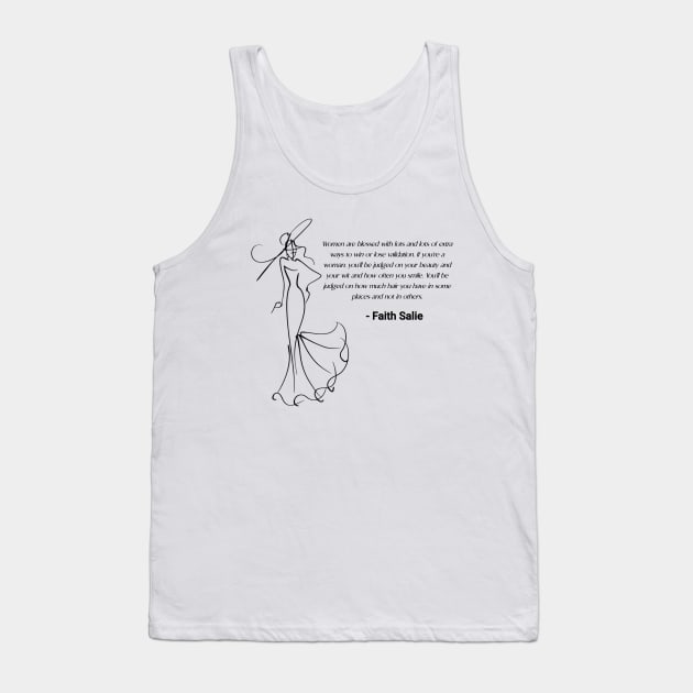 Dress - Faith Salie quote Tank Top by The One Stop